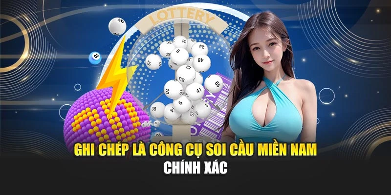 Ghi chép là công cụ soi cầu miền Nam chính xác chính xác